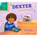 Dexter No Escucha: Un Cuento de Tdah