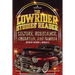 The Lowrider Studies Reader: Culture, Resistance, Liberation, and Familia