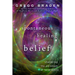The Spontaneous Healing of Belief: Shattering the Paradigm of False Limits