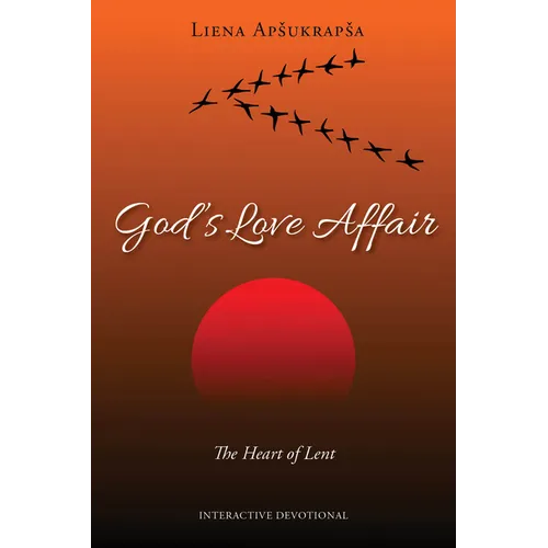 God's Love Affair: The Heart of Lent