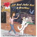 The Adventures of Jill, Jake, and Stimlin: Jill And Jake Get A Brother