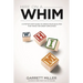 Hire On A WHIM: A Step-By-Step Guide to Hiring the Four Qualities That Make for Great Employees