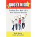 Boostkids: Teaching Your Kids Life's Most Important Lessons
