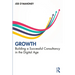 Growth: Building a Successful Consultancy in the Digital Age