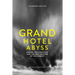 Grand Hotel Abyss: Desire, Recognition, and the Restoration of the Subject