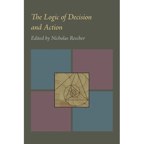 The Logic of Decision and Action