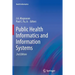 Public Health Informatics and Information Systems