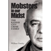 Mobsters In Our Midst: The Kansas City Crime Family