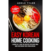 Easy Korean Home Cooking: 2 Books In 1: Over 150 Recipes For Quick Wok And Vegetarian Food From Korean