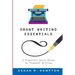 Grant Writing Essentials: A Practical Quick Guide to Proposal Writing