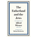 The Fatherland and the Jews: Two Pamphlets by Alfred Wiener, 1919 and 1924