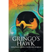 The Gringo's Hawk: Seeking Paradise in Southern Costa Rica (Before the Highway)