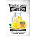 Triunfar como Amazon: Hasta un puesto de limonada puede lograrlo