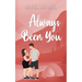 Always Been You