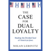 The Case for Dual Loyalty