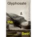 Glyphosate and the Swirl: An Agroindustrial Chemical on the Move