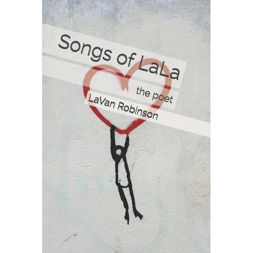Songs of LaLa: The Poet