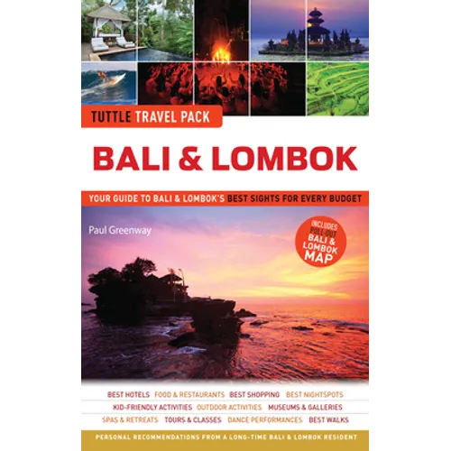 Bali & Lombok Tuttle Travel Pack: Your Guide to Bali & Lombok's Best Sights for Every Budget