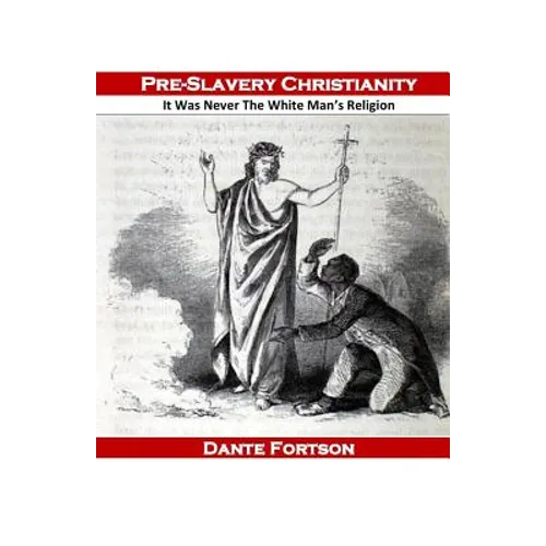 Pre-Slavery Christianity: It Was Never The White Man's Religion