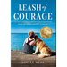 Leash of Courage: One Whistleblower's Crusade Against Big Pharma Fraud & Her Golden Path to Healing