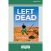 Left for Dead (16pt Large Print Edition)