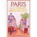 Paris: A Literary Anthology