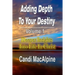 Adding Depth to Your Destiny: Deeper Insights Into Life in Christ