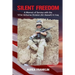 Silent Freedom: A Memoir of Service with the 101st Airborne Division (Air Assault) in Iraq