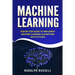 Machine Learning: Step-By-Step Guide to Implement Machine Learning Algorithms with Python
