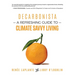 Decarbonista: A Refreshing Guide to Climate Savvy Living
