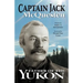 Captain Jack: Father of the Yukon