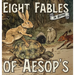 Eight Fables of Aesop's