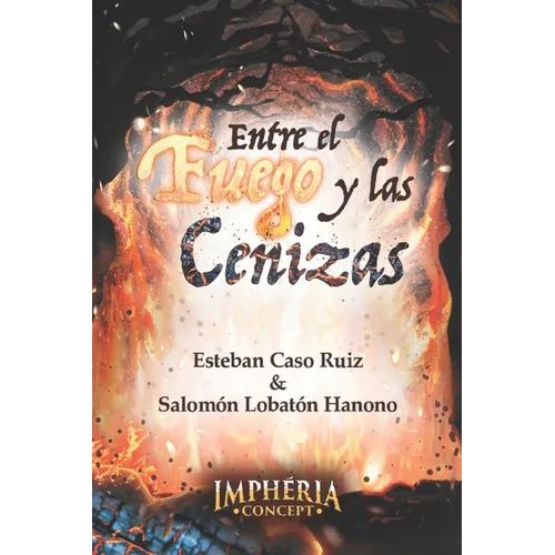 Entre el fuego y las cenizas