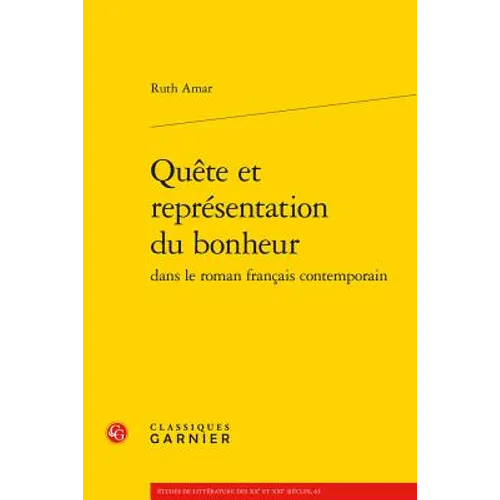 Quete Et Representation Du Bonheur Dans Le Roman Francais Contemporain