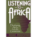 Listening to Africa: Developing Africa from the Grassroots