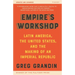 Empire's Workshop: Latin America, the United States, and the Making of an Imperial Republic (Updated and Expanded Edition)