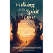 Walking in the Spirit of Love