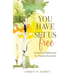 You Have Set Us Free: Scriptural Reflections for Trauma Survivors