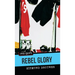 Rebel Glory