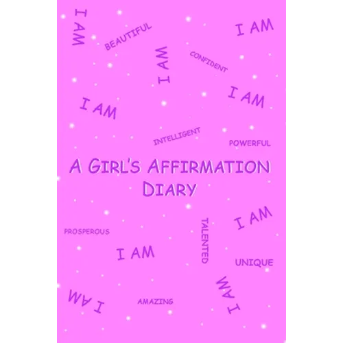 A Girl's Affirmation Diary
