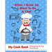 When I Grow Up I Want to Be a Chef: My Cook Book Educational & Fun Kids Books