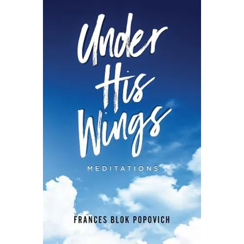 Under His Wings: Meditations