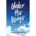 Under His Wings: Meditations