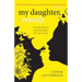 My Daughter, Myself