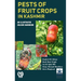 Pests of Fruit Crops in Kashmir: An Illustrated Colour Handbook