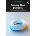 Thinking About Statistics: The Philosophical Foundations