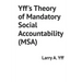 Yff's Theory of Mandatory Social Accountability (MSA)