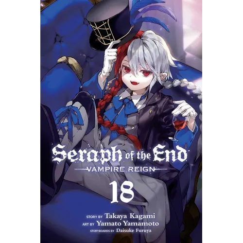 Seraph of the End, Vol. 18: Vampire Reign