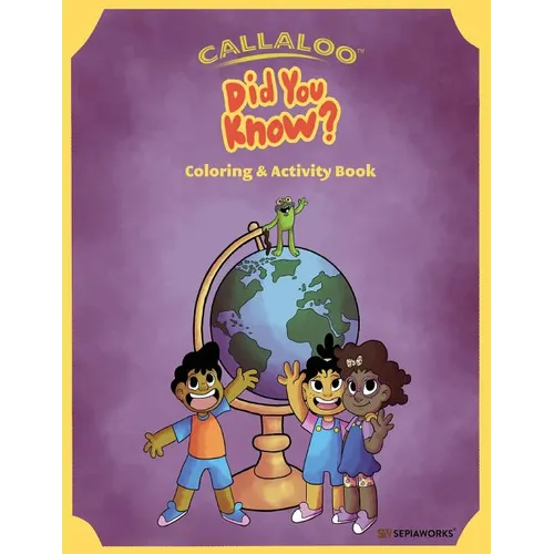 Callaloo: Did You Know? (Coloring and Activity Book)