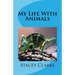 My Life With Animals